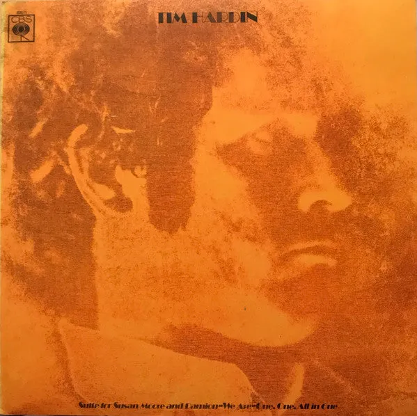 Tim Hardin ~ Suite For Susan Moore And Damion-We Are-One, One, All In One